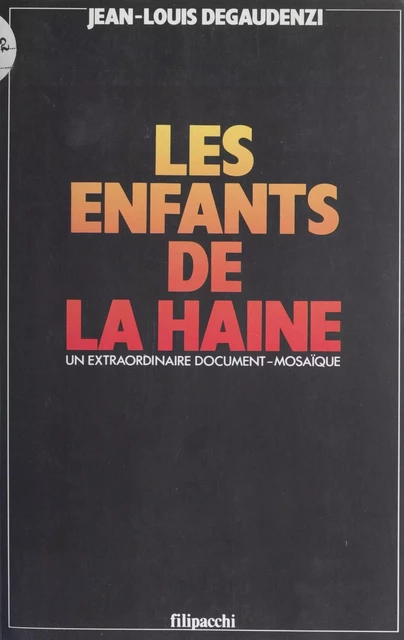 Les Enfants de la haine - Jean-Louis Degaudenzi - FeniXX réédition numérique