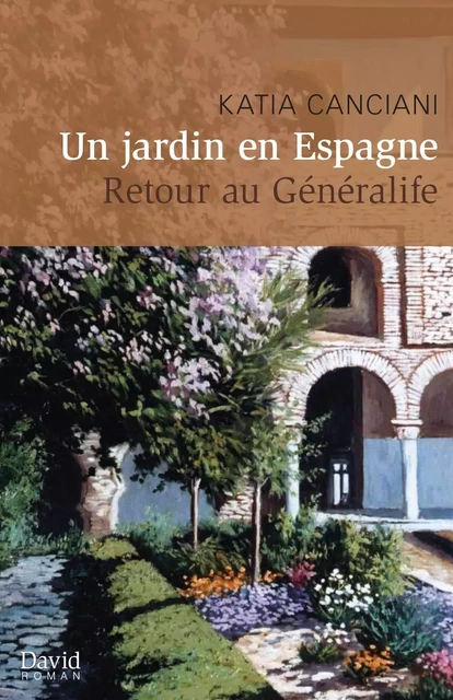 Un jardin en Espagne - Katia Canciani - Éditions David