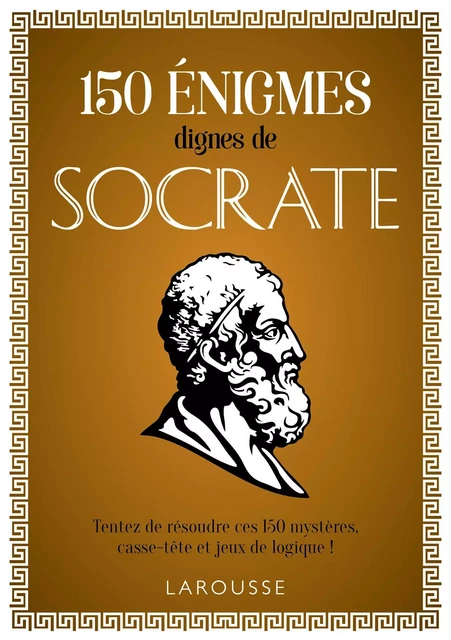 150 Enigmes de Socrate - Loïc Audrain, Sandra Lebrun - Larousse