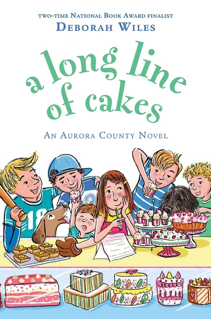 A Long Line of Cakes (Scholastic Gold) - Deborah Wiles - Scholastic Inc.