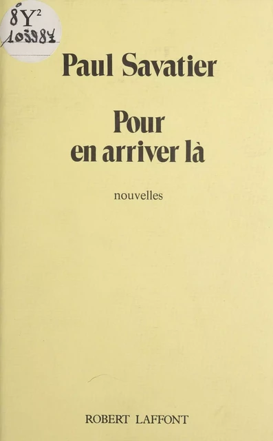 Pour en arriver là - Paul Savatier - FeniXX réédition numérique