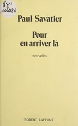 Pour en arriver là