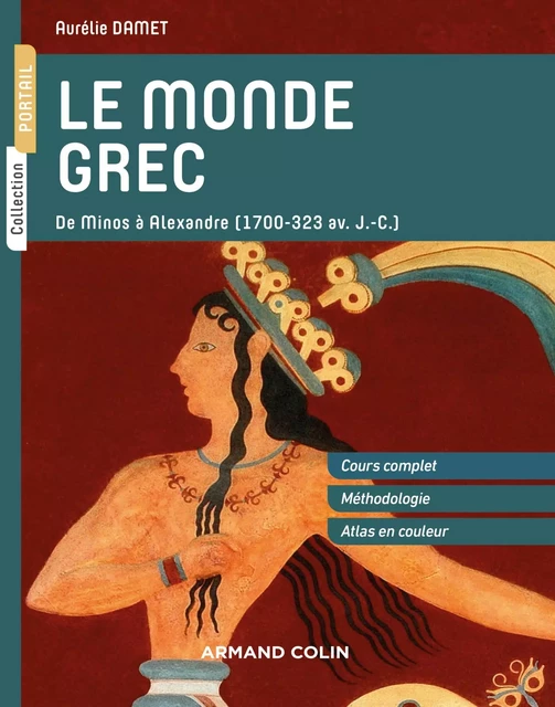 Le monde grec - Aurélie Damet - Armand Colin