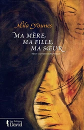 Ma mère, ma fille, ma sœur