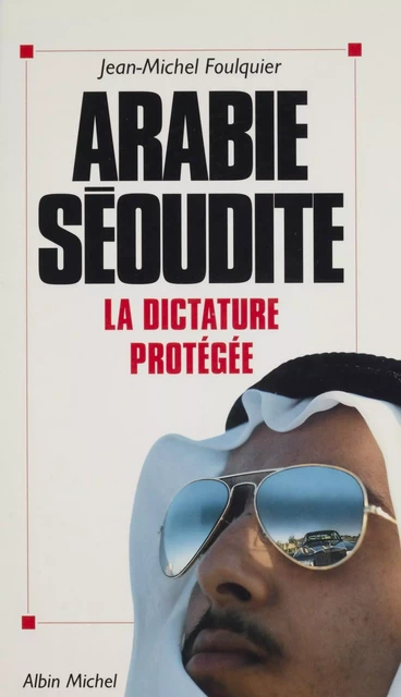 Arabie séoudite - Jean-Michel Foulquier - FeniXX rédition numérique