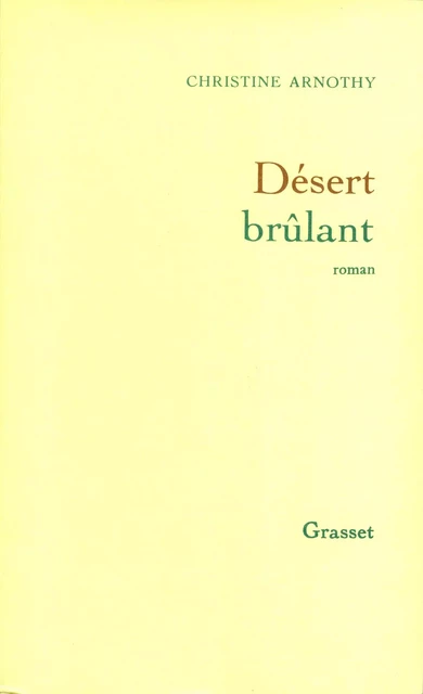 Désert brûlant - Christine Arnothy William Dickinson - Grasset