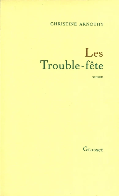 Les trouble-fête - Christine Arnothy William Dickinson - Grasset