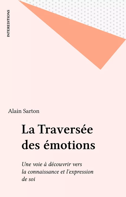 La Traversée des émotions - Alain Sarton - FeniXX réédition numérique