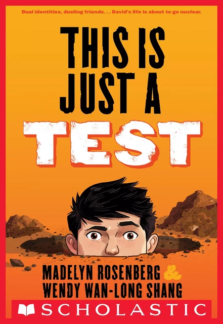 This Is Just a Test - Wendy Wan-Long Shang, Madelyn Rosenberg - Scholastic Inc.