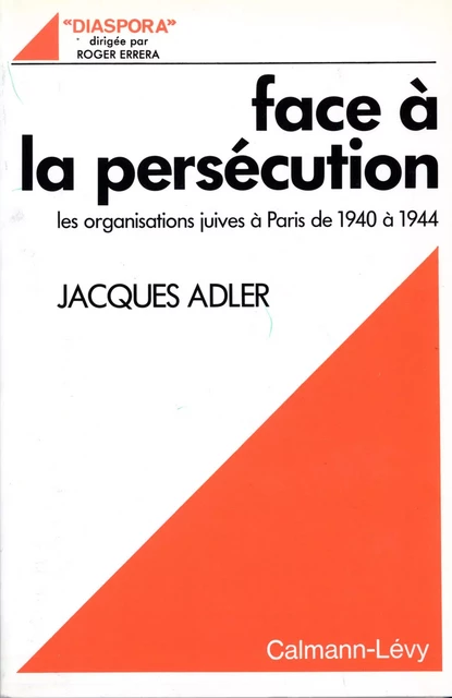 Face à la persécution - Jacques Adler - Calmann-Lévy