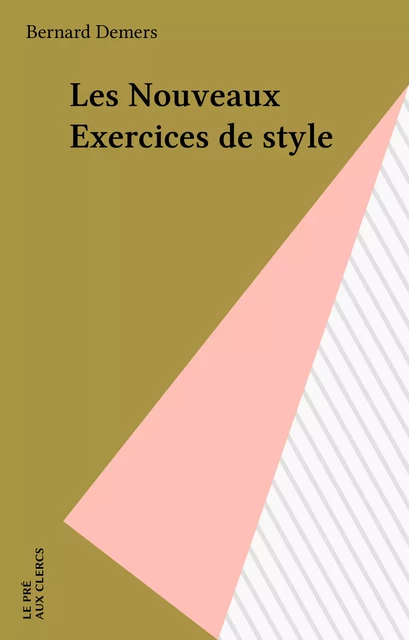 Les Nouveaux Exercices de style - Bernard Demers - FeniXX réédition numérique