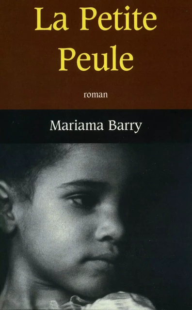 La Petite Peule - Mariama Barry - Fayard/Mazarine