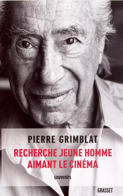 Recherche jeune homme aimant le cinéma - Pierre Grimblat - Grasset