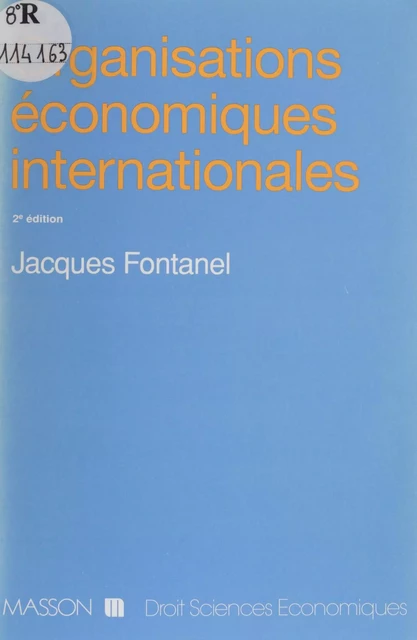 Organisations économiques internationales - Jacques Fontanel - FeniXX réédition numérique