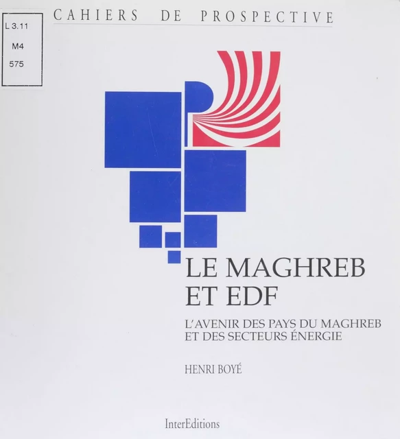 Le Maghreb et EDF - Henri Boyé - FeniXX réédition numérique