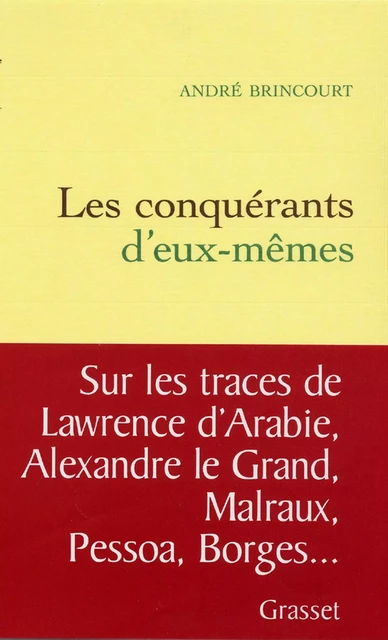 Les conquérants d'eux-mêmes - André Brincourt - Grasset