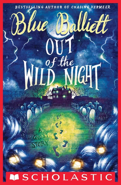 Out of the Wild Night - Blue Balliett - Scholastic Inc.