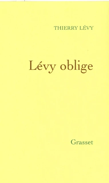 Lévy oblige - Thierry Lévy - Grasset