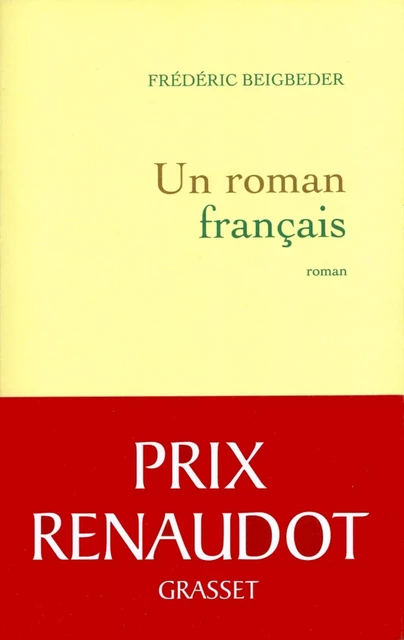 Un roman français - Frédéric Beigbeder - Grasset