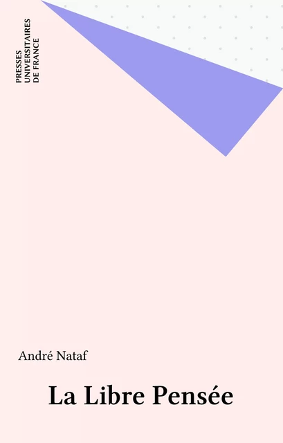 La Libre Pensée - André Nataf - FeniXX réédition numérique