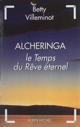 Alcheringa : le temps du rêve éternel