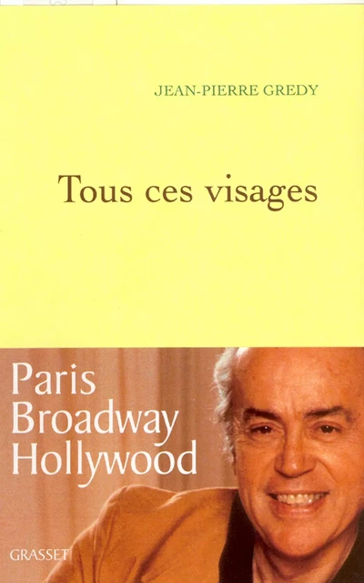 Tous ces visages - Jean-Pierre Grédy - Grasset