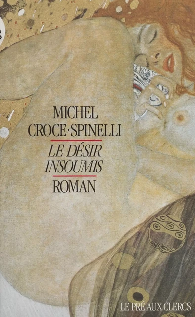 Le Désir insoumis - Michel Croce-Spinelli - FeniXX réédition numérique