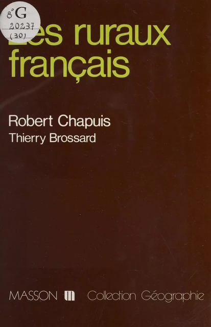 Les Ruraux français - Robert Chapuis, Thierry Brossard - FeniXX réédition numérique