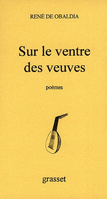 Sur le ventre des veuves - René de Obaldia - Grasset