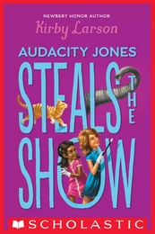 Audacity Jones Steals the Show (Audacity Jones #2)