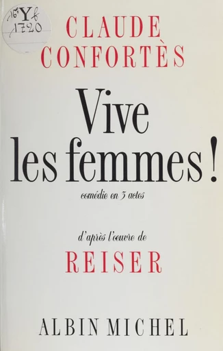 Vive les femmes ! - Claude Confortès, Jean-Marc Reiser - FeniXX réédition numérique