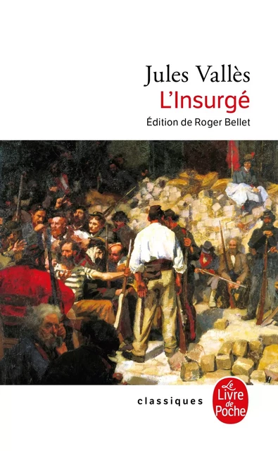 L'Insurgé - Jules Vallès - Le Livre de Poche