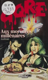 Gore : Aux morsures millénaires