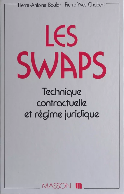 Les Swaps - Pierre-Antoine Boulat, Pierre-Yves Chabert - FeniXX réédition numérique