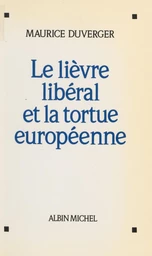 Le lièvre libéral et la tortue européenne