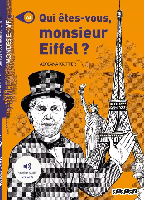 Mondes en VF - Qui êtes-vous Monsieur Eiffel ? - Niv. A1 - Ebook - Adriana Kritter - Didier