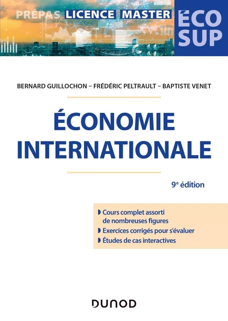 Économie internationale - 9e éd. - Bernard Guillochon, Frédéric Peltrault, Baptiste Venet - Dunod