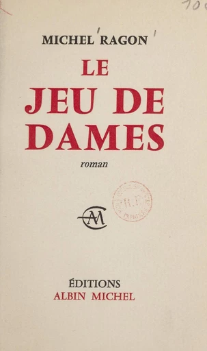 Le jeu de dames - Michel Ragon - FeniXX réédition numérique