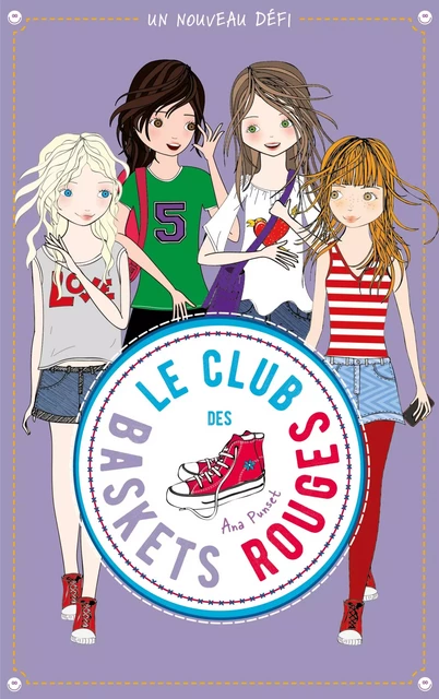 Le club des baskets rouges - Tome 3 - Un nouveau défi - Ana Punset - Hachette Romans