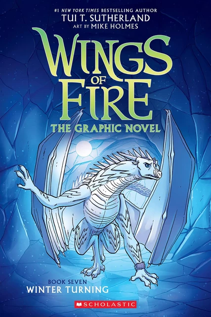 Winter Turning: A Graphic Novel (Wings of Fire Graphic Novel #7) - Tui T. Sutherland - Scholastic Inc.