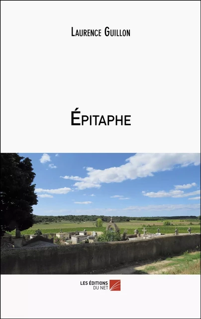 Épitaphe - Laurence Guillon - Les Éditions du Net