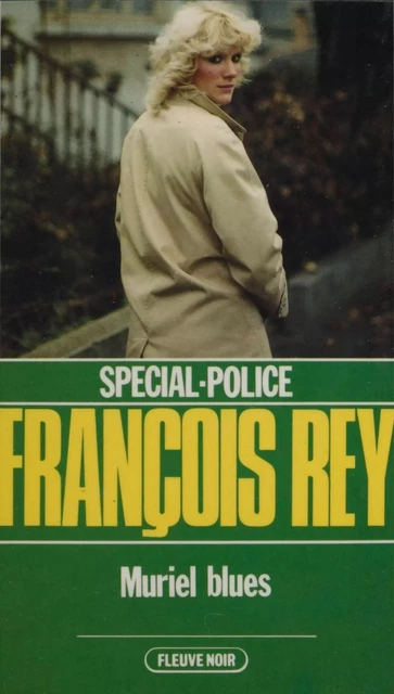 Spécial-police : Muriel blues - François Rey - FeniXX réédition numérique