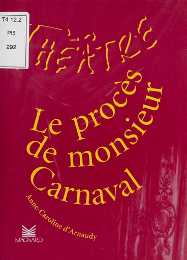 Le procès de monsieur Carnaval - Anne-Caroline d' Arnaudy - FeniXX réédition numérique