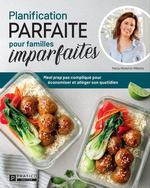 Planification parfaite pour familles imparfaites - Marja Monette-Millette - Pratico Édition