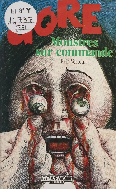 Gore : Monstres sur commande - Éric Verteuil - FeniXX réédition numérique