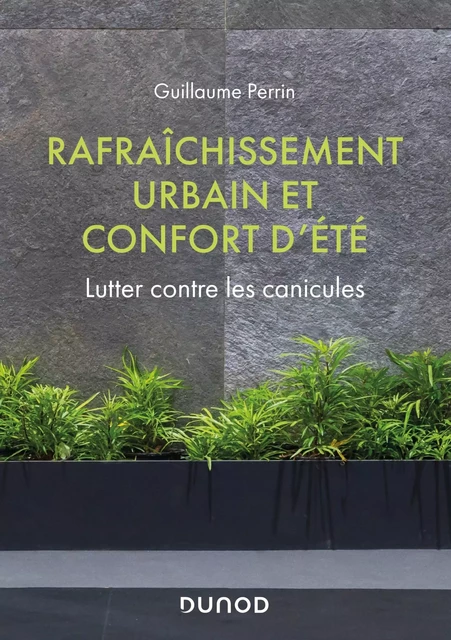 Rafraîchissement urbain et confort d'été - Guillaume Perrin - Dunod