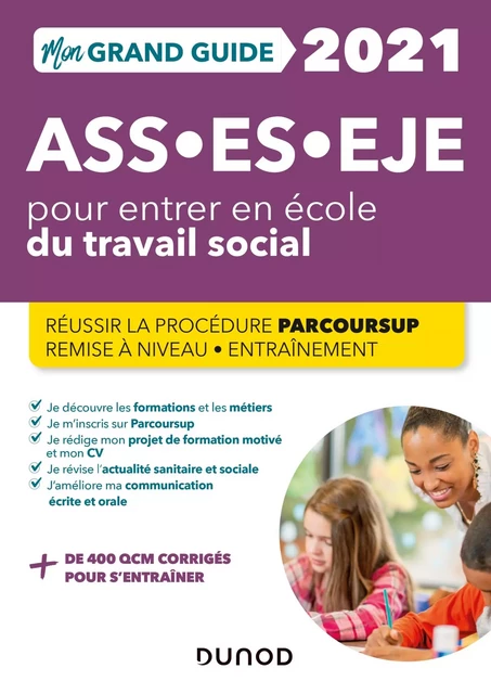 Mon Grand Guide pour entrer en école du travail social- 2021 - Christine Gendre, Marie Billet - Dunod