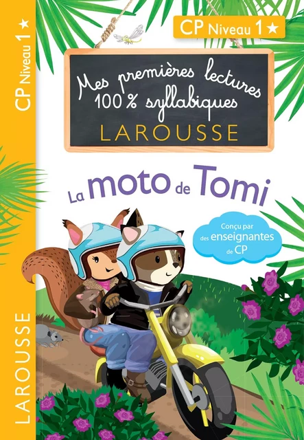 Premières Lectures 100 % syllabiques Larousse : La moto de Tomi - Giulia Levallois, Hélène Heffner, Cécilia Stenmark - Larousse