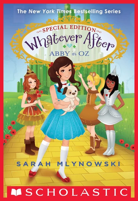 Abby in Oz (Whatever After Special Edition #2) - Sarah Mlynowski - Scholastic Inc.