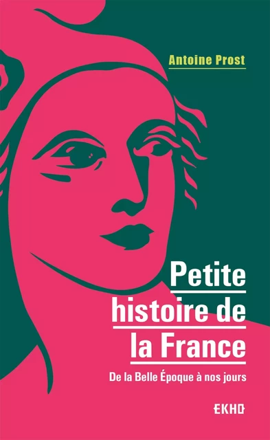 Petite histoire de la France - Antoine Prost - Dunod